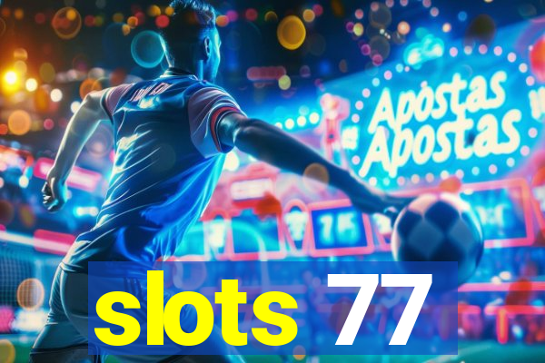 slots 77